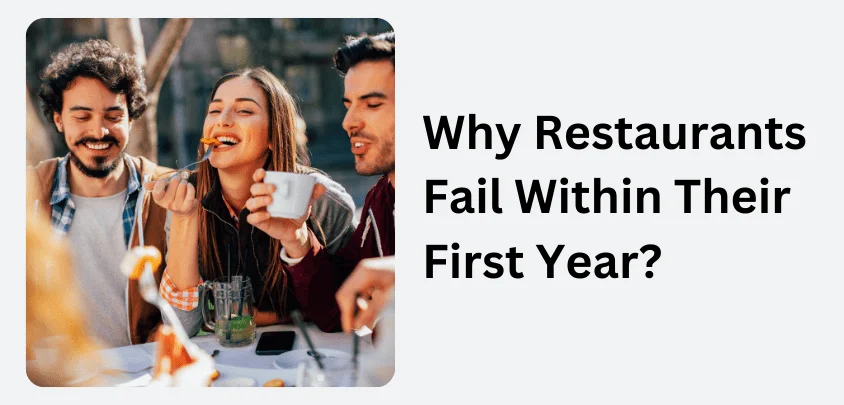 11 Reasons Why Restaurants Fail Within Their First Year 